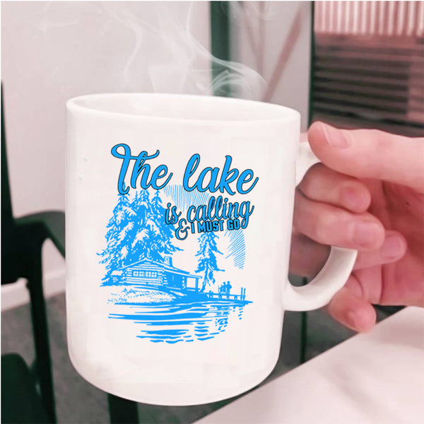 I Must Go Coffee Mug, The Lake Is Calling Cup
