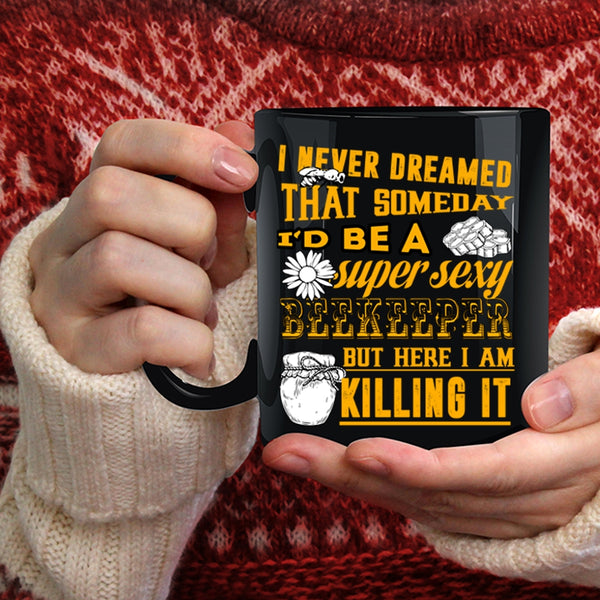 I'd Be A Beekeeper Coffee Mug, Cute Gift For Beekeeper Coffee Cup
