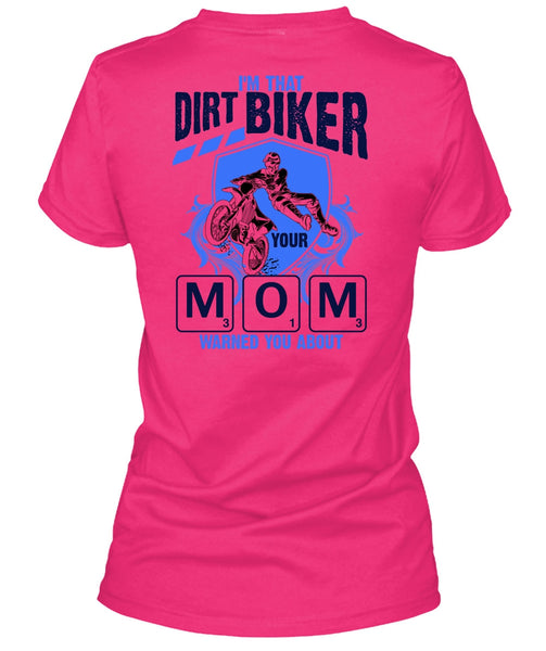 I'm That Dirt Biker Your Mom T Shirt, I Love Biking T Shirt
