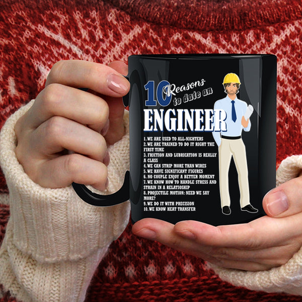 10 Reasons To Date An Engineer Coffee Mug, Cool Couple Coffee Cup