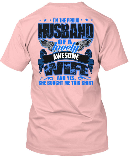 I'm The Proud Husband T Shirt, I Love Husband T Shirt