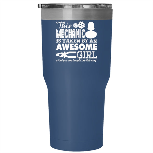 This Mechanic Is Taken By An Awesome Girl Tumbler 30 oz Stainless Steel, Husband Travel Mug
