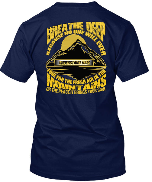The Fresh Air In The Mountains T Shirt, Being A Hiker T Shirt