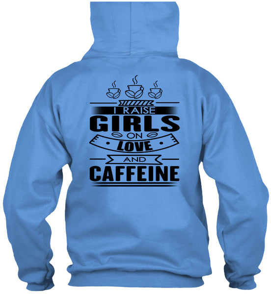 I Raise Girls On Love And Caffeine T Shirt, I Love Coffee T Shirt