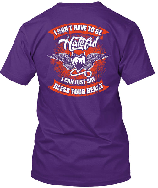 I Can Just Say Bless Your Heart T Shirt, To Be Hateful T Shirt