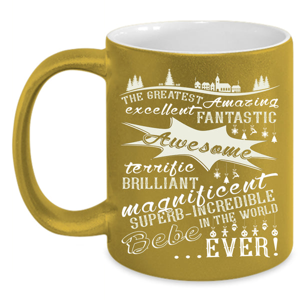The Greatest Amazing Bebe Ever Coffee Mug, Cute Couple Coffee Cup