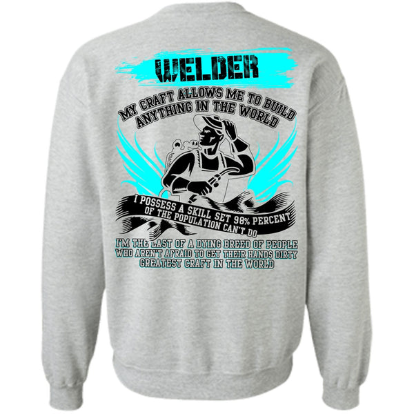 I Love Welding T Shirt, Welder My Craft Allows Me Sweatshirt