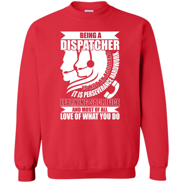 Love Of What You Do T Shirt, Coolest Dispatcher Sweatshirt