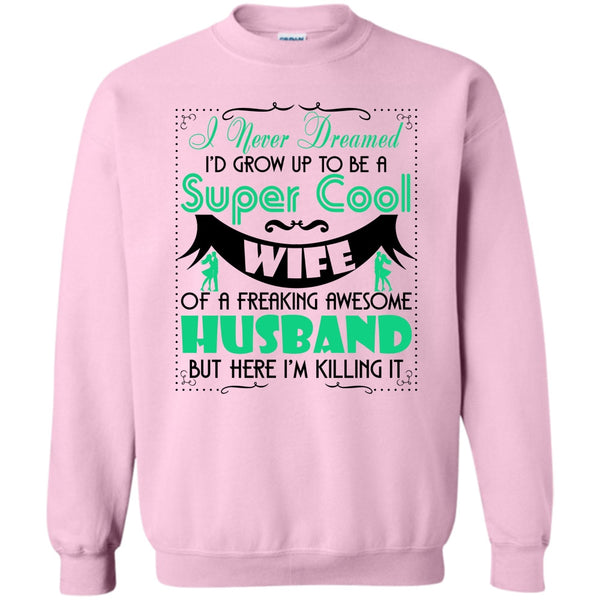 Coolest Wife T Shirt, To Be A Cool Wife Sweatshirt