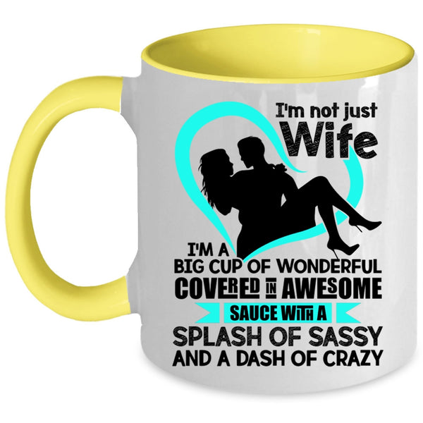 Beautiful Wife Coffee Mug, I'm Not Just Wife Accent Mug