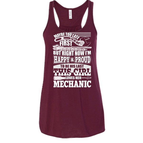 I'm Happy & Proud To Be His Last T Shirt, This Girl Loves Her Mechanic T Shirt, Cool T Shirt
