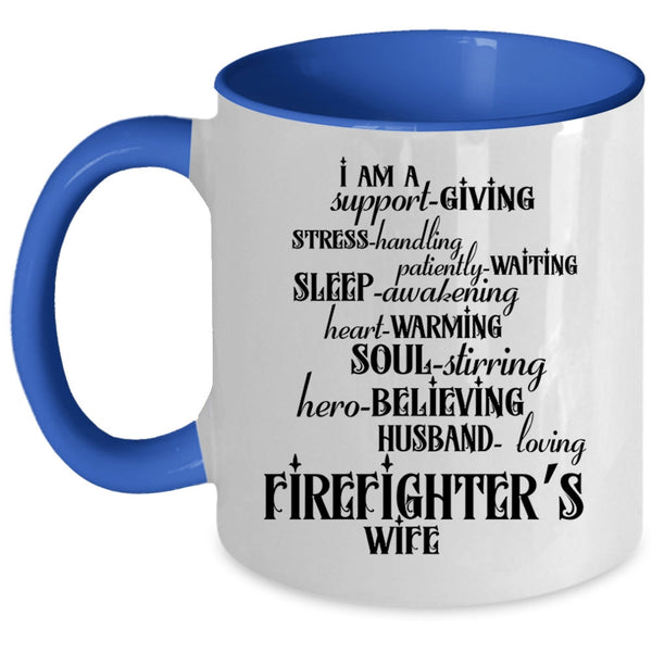 Beautiful Wife Coffee Mug, I Am A Firefighter's Wife Accent Mug