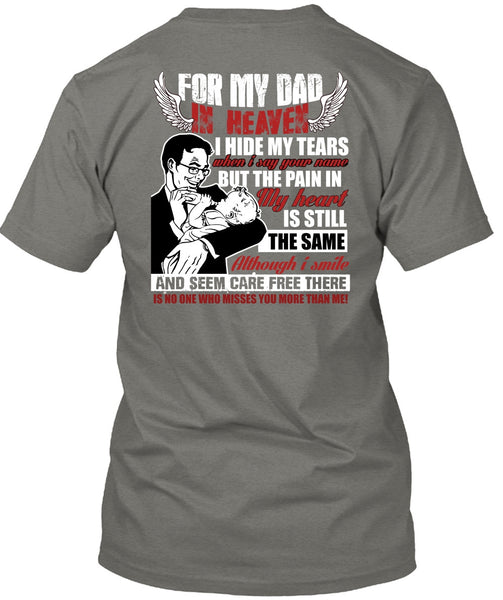 For My Dad In Heaven T Shirt, I Hide My Tears T Shirt
