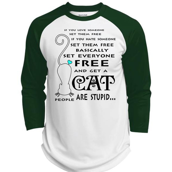 Basically Set Everyone Free And Get A Cat Are Stupid T Shirt, Favorite T Shirt  (Polyester Game Baseball Jersey)
