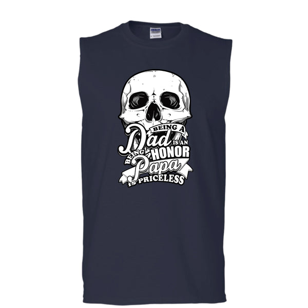 Being A Dad Is An Honor T Shirt, Being A Papa Is Priceless Tank Top (Men's Cotton Sleeveless)