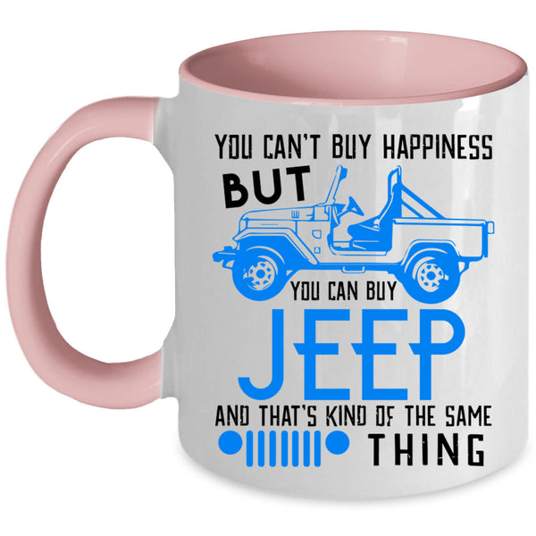 You Can Buy Jeep Coffee Mug, You Can't Buy Happiness Accent Mug