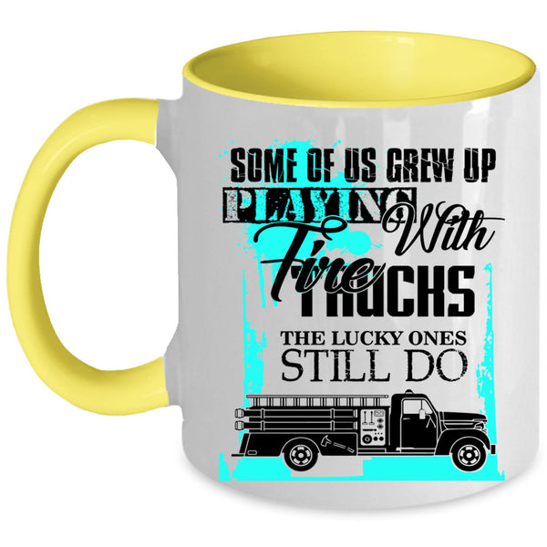 Cool Fire Trucker Coffee Mug, Grew Up Playing With Fire Trucks Accent Mug