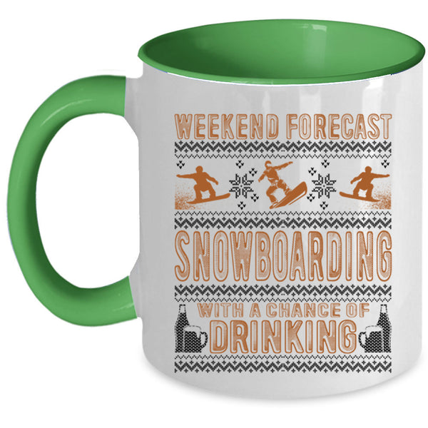 Chance Of Drinking Coffee Mug, Weekend Forecast Snowboarding Accent Mug