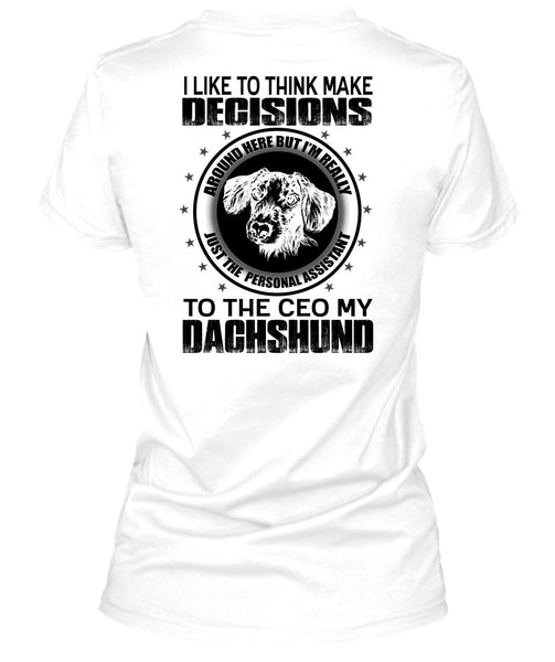 To The Ceo My Dachshund T Shirt, I Love Dachshund T Shirt