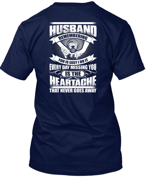 Husband Remembering T Shirt, Every Day Missing You T Shirt