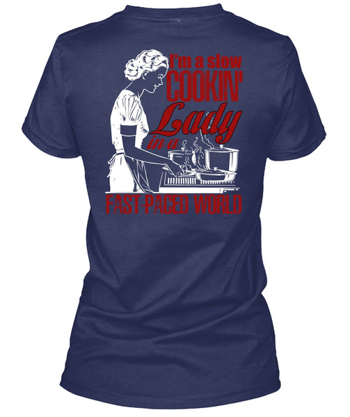 I'm A Slow Cooking Lady T Shirt, Being A Cooker T Shirt