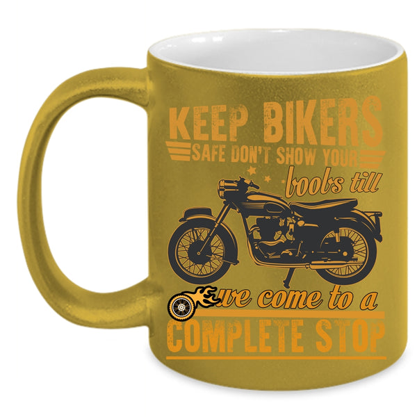 Keep Bikers Safe Coffee Mug, Funny Gift For Bikers Coffee Cup