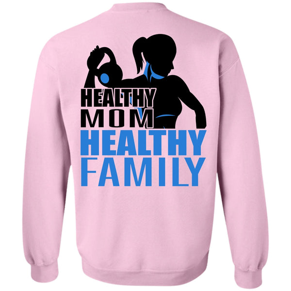 I Love Gym T Shirt, Healthy Mom Healthy Family Sweatshirt
