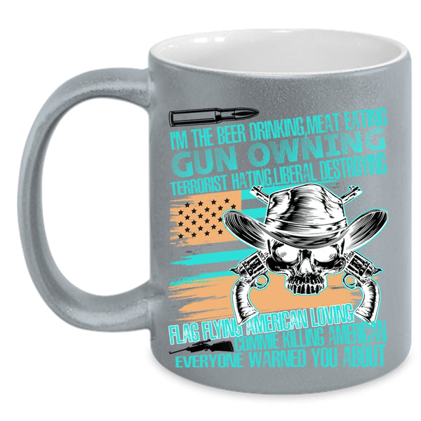 Flag Flying American Loving Coffee Mug, I'm The Beer Drinking Meat Eating Accent Mug