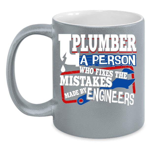 Plumber Coffee Mug, Made By Engineers Coffee Cup