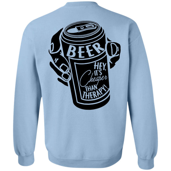 I Love Beer T Shirt, It's Cheaper Than Therapy Sweatshirt