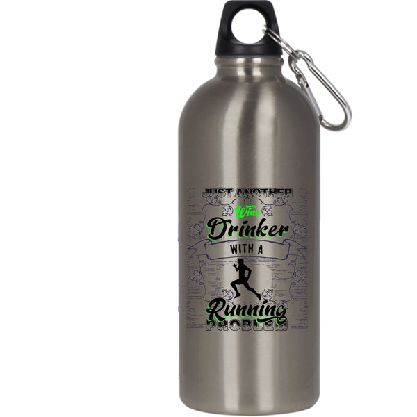 Just Another Wine Drinker 20 oz Stainless Steel Bottle,With A Running Problem Outdoor Sports Water Bottle