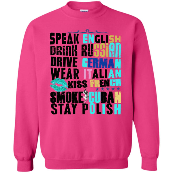 Drive German T Shirt, Speak English Sweatshirt