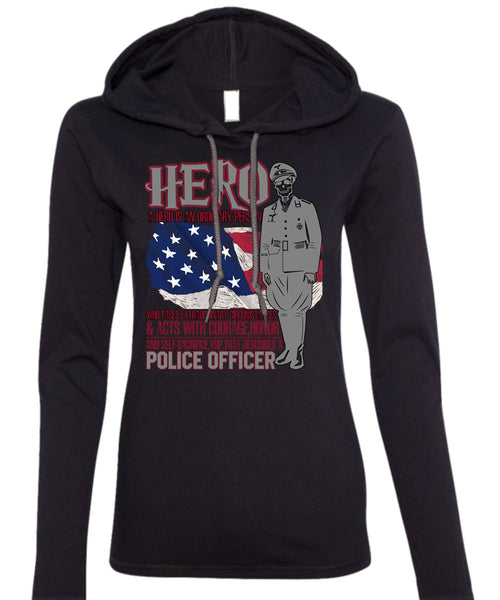 Police Officer T Shirt, Being A Police T Shirt (Anvil Ladies Ringspun Hooded)