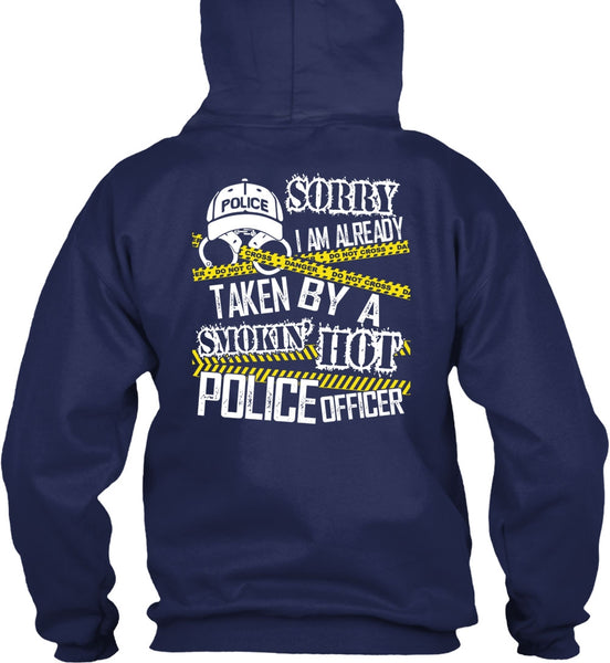 I Am Already Taken By A Police Officer T Shirt, Being A Police T Shirt