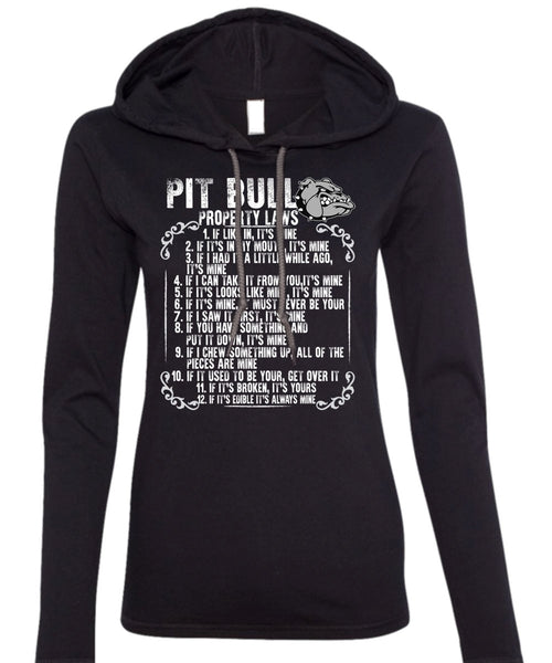 Pit Bull Property Laws T Shirt, My Pet T Shirt (Anvil Ladies Ringspun Hooded)