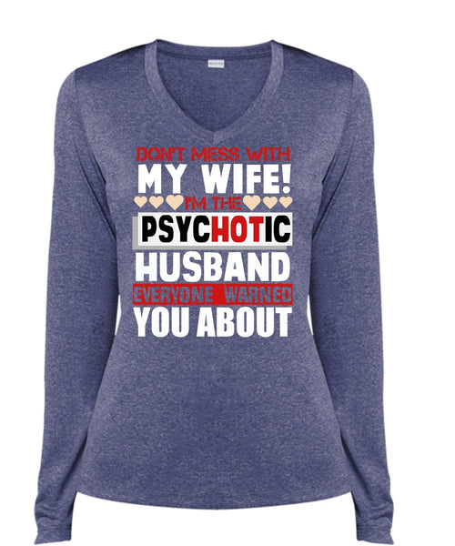 Don't Mess With My Wife T Shirt, I'm The Psychotic Husband T Shirt