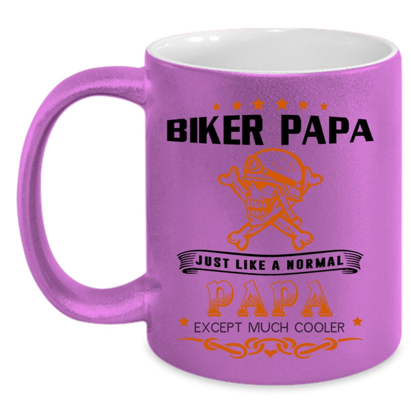 Cool Papa Coffee Mug, Biker Papa Just Like A Normal Papa Accent Mug