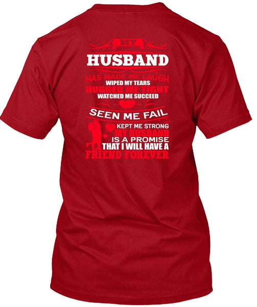My Husband Has Made Me Laugh T Shirt, Strong My Husband T Shirt