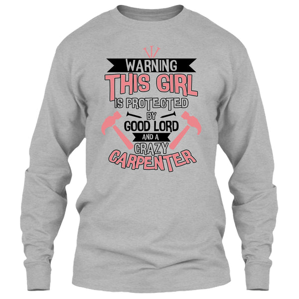 This Girl Is Protected By Good Lord T Shirt, Coolest Carpenter T Shirt