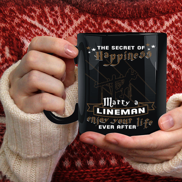 The Secret Of Happiness Marry A Lineman Coffee Mug, Enjoy Your Life Coffee Cup