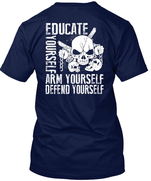 Educate Yourself Arm Yourself T Shirt, Being A Veteran T Shirt