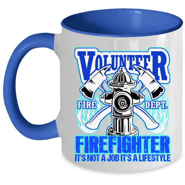 It's Not A Job It's A Lifestyle Coffee Mug, Volunteer Firefighter Accent Mug