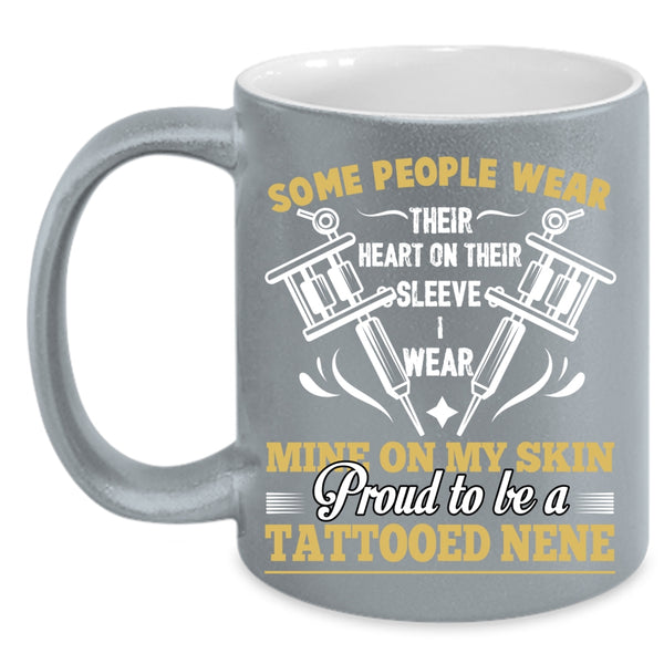 Proud To Be A Tattooed Nene Coffee Mug, Cool Tattooed Coffee Cup