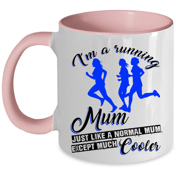 Cool Gift For Running Mom Coffee Mug, I'm A Running Mum Accent Mug