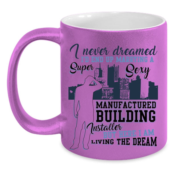 Marry Coffee Mug, Marrying A Manufactured Building Installer Accent Mug