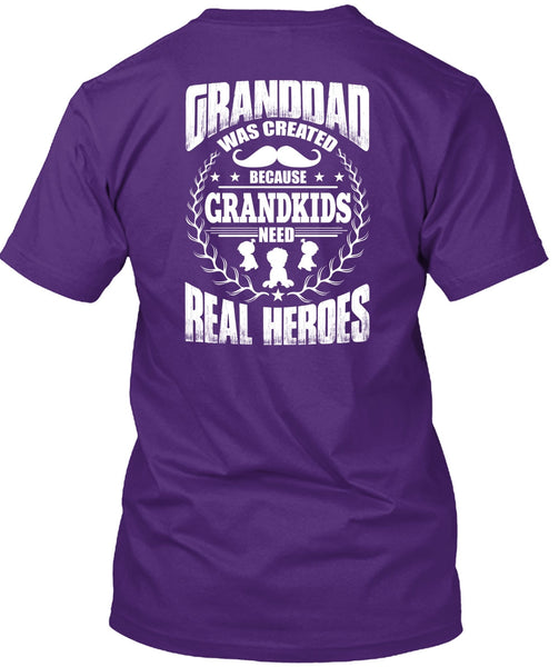 Granddad Was Created T Shirt, Grandkids Need T Shirt