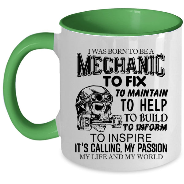 Being A Mechanic Coffee Mug, I Was Born To Be A Mechanic Accent Mug