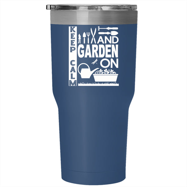 Keep Calm And Garden On Tumbler 30 oz Stainless Steel, Lovely Gardener Travel Mug