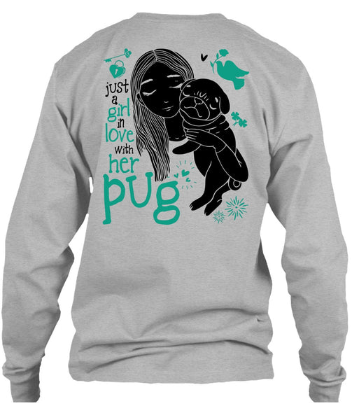 Just A Girl In Love With Her Pug T Shirt, I Love Dog T Shirt