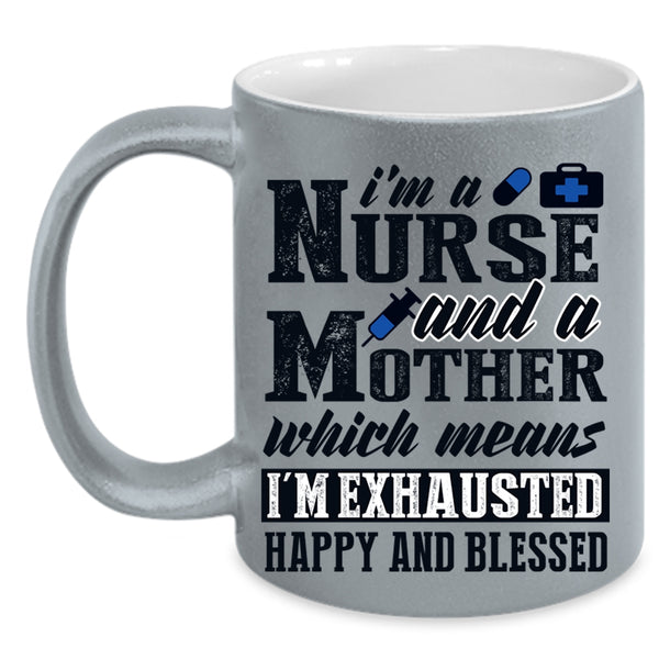 Cool Nurse Mom Coffee Mug, I'm A Nurse And A Mother Accent Mug